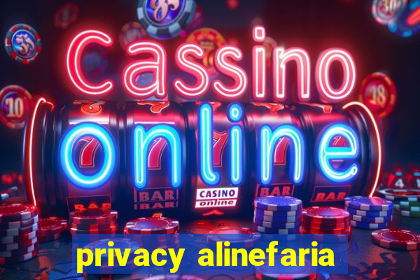 privacy alinefaria